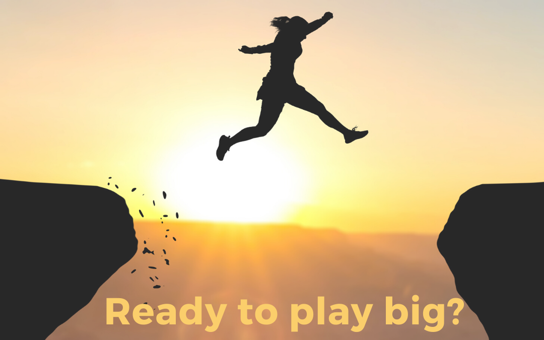 Ready to play big?